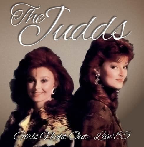 The Judds - Girls Night Out - Live '85