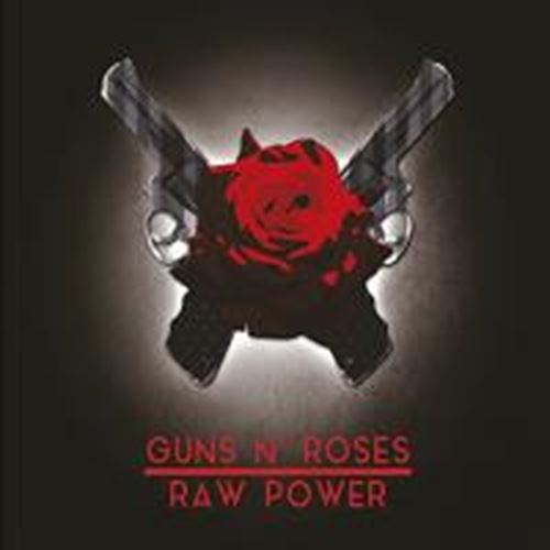 Guns N' Roses - Raw Power (unofficial)