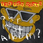 Toy Dolls - Our Last Album