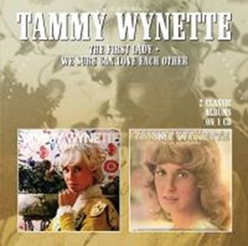 Tammy Wynette - First Lady/we Sure Can Love Each Ot