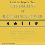 British Sea Power - Decline Of British Sea Power