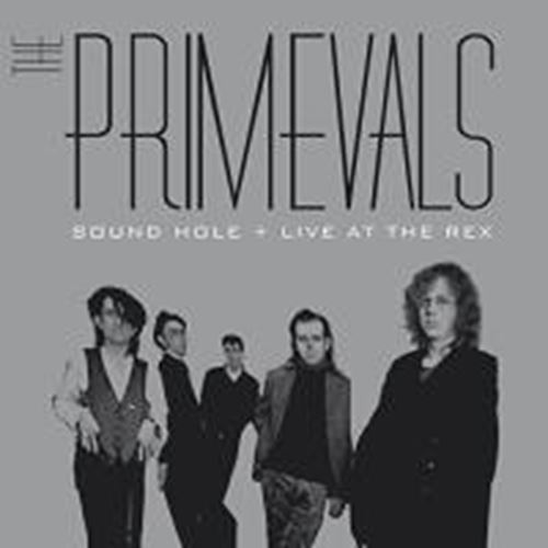 The Primevals - Sound Hole/live At The Rex