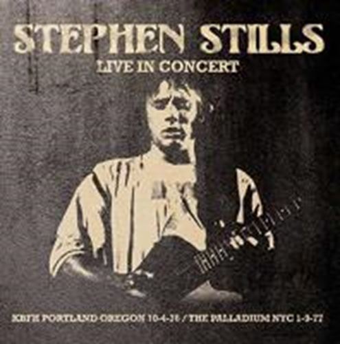 Stephen Stills - Live In Concert