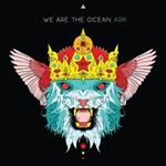 We Are The Ocean - Ark