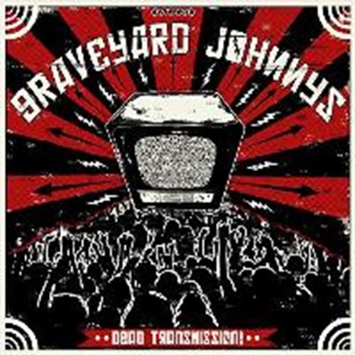 Graveyard Johnnys - Dead Transmission