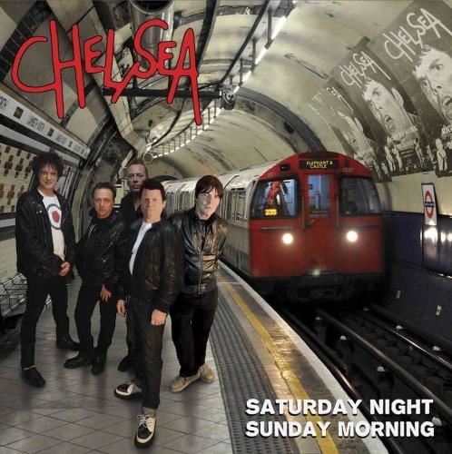 Chelsea - Saturday Night And Sunday Morning