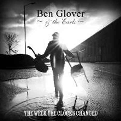 Ben Glover - The Week The Clocks Changed