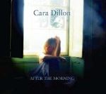 Cara Dillon - After The Morning