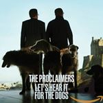 Proclaimers - Let's Hear It For The Dogs