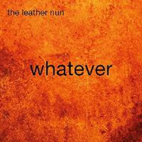 Leather Nun - Whatever