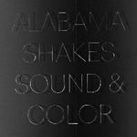 Alabama Shakes - Sound & Color