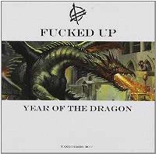 Fucked Up - Year Of The Dragon