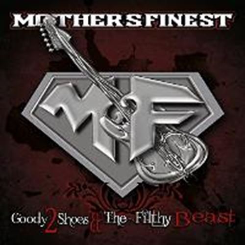 Mothers Finest - Goody 2 Shoes & Filthy Beasts