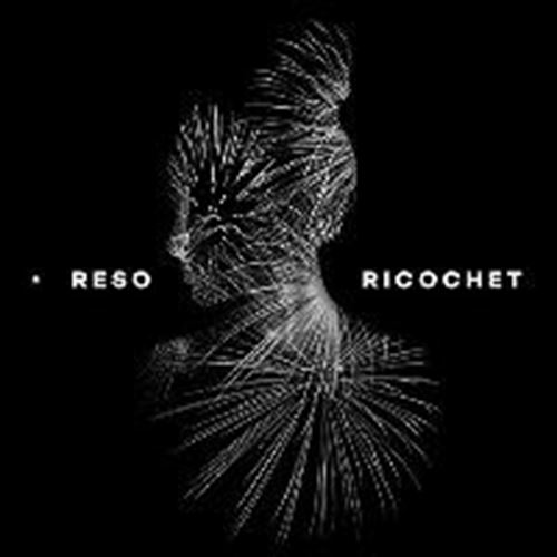 Reso - Ricochet