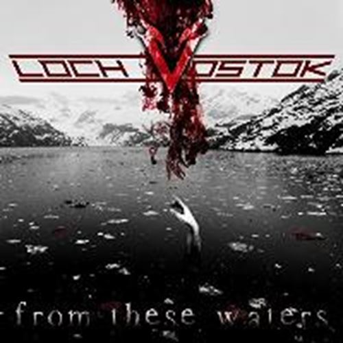 Loch Vostok - From These Waters