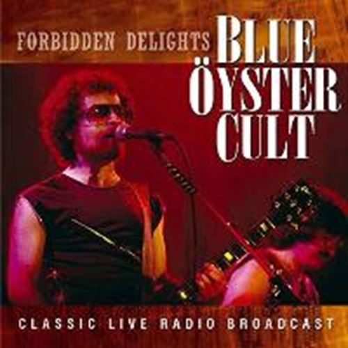 Blue Oyster Cult - Forbidden Delights