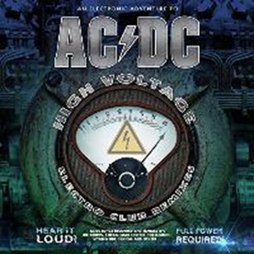 An Electronic Adventure To Ac/dc - High Voltage Electro Club Remixes