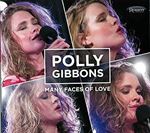 Polly Gibbons - Many Faces Of Love