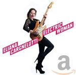 Eliana Cargnelutti - Electric Woman