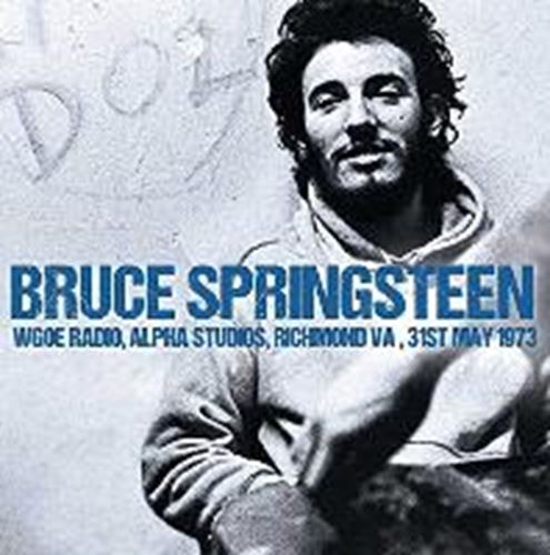 Bruce Springsteen - Wgoe Radio, Alpha Studios, Richmond