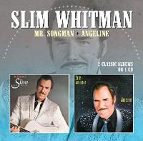 Slim Whitman - Mr. Songman/angeline