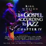 Kirk Whalum - Gospel According To Jazz Chap