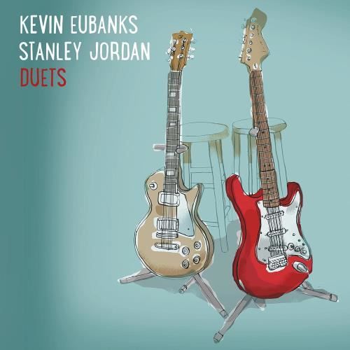 Kevin Eubanks/stanley Jordan - Duets