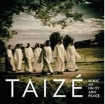 Taizé - Music Of Unity & Peace