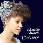 Chastity Brown - Long Way