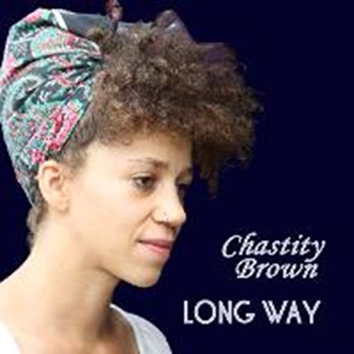 Chastity Brown - Long Way