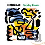 Keath Mead - Sunday Dinner