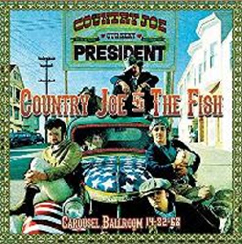 Country Joe & The Fish - Carousel Ballroom