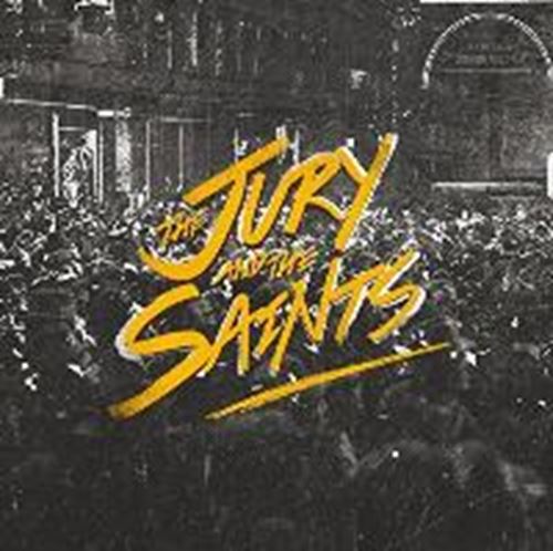 The Jury & The Saints - The Jury & The Saints