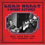 Leadbelly & Woody Guthrie - Wnyc Radio New York