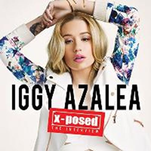 Iggy Azalea - X-posed: The Interview