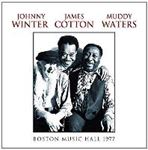 Johnny Winter, Muddy Waters & James - Wbcn-fm Boston Music Hall