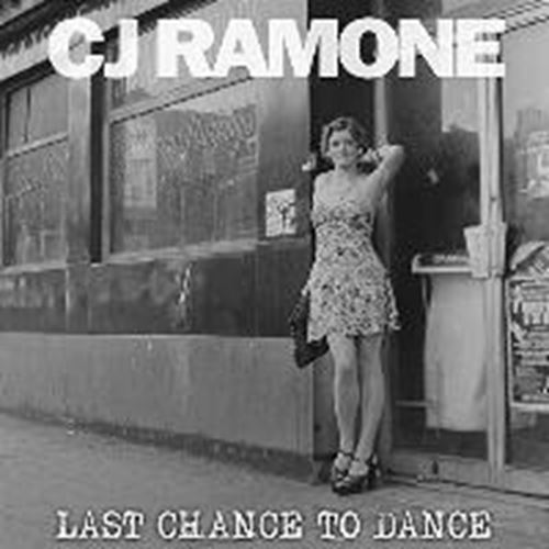 Cj Ramone - Last Chance To Dance