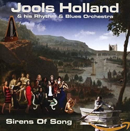 Jools Holland & His Rhythm & B - Sirens Of Song