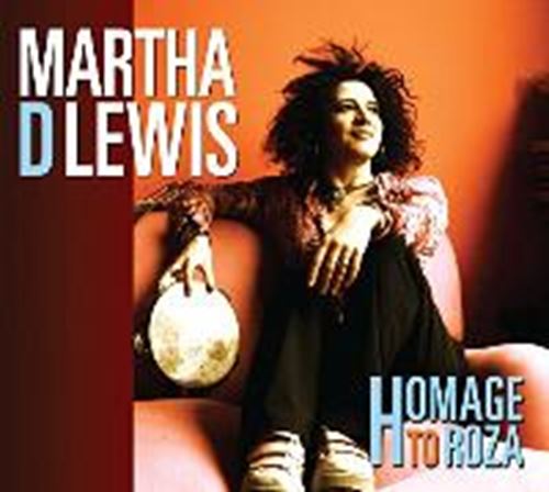 Martha D Lewis - Homage To Roza