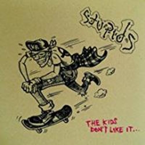 The Stupids - The Kids Don’t Like It: Deluxe