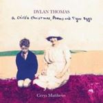 Cerys Matthews - Dylan Thomas – A Child's Christmas