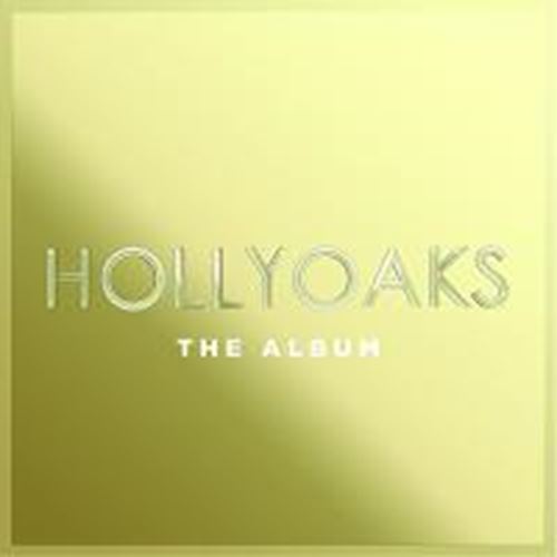 Various - Hollyoaks - The Album