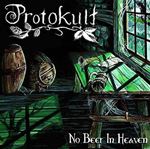 Protokult - No Beer In Heaven