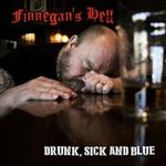 Finnegans Hell - Drunk, Sick & Blue