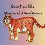 Bonnie Prince Billy - Singer's Grave A Sea Of Tongues