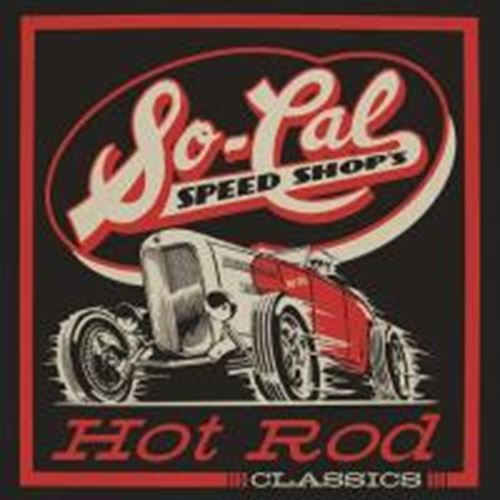 Various - So-cal Speed Shops Hot Rod Classics