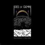 Ides Of Gemini - Old World New Wave