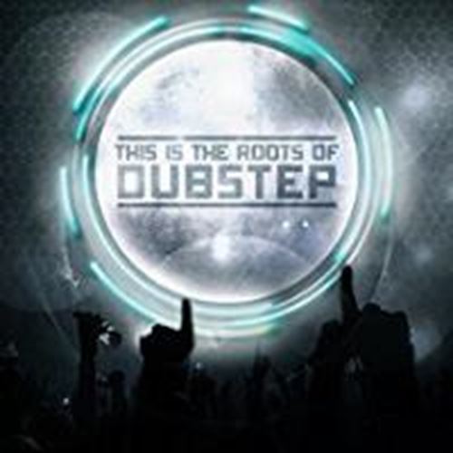 Various - This Is The Roots Of Dubstep