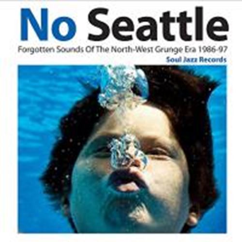 Various - No Seattle: Forgotten Sounds Of The