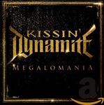 Kissin' Dynamite - Megalomania